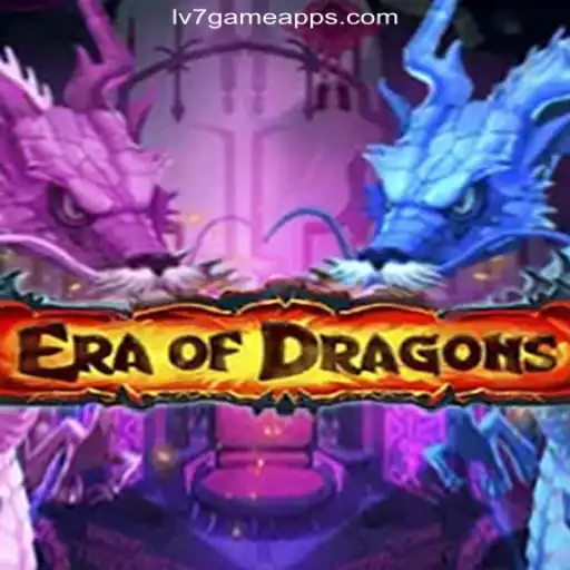 Exploring the World of EraOfDragons: The Ultimate Adventure on LV7.GAME Platform