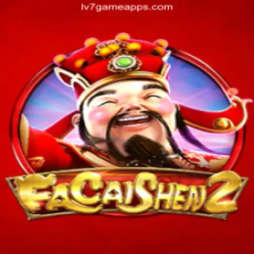 FaCaiShen2: The Ultimate Online Slot Experience on LV7.GAME Platform