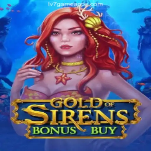 Explore the Thrilling World of GoldofSirensBonusBuy on LV7.GAME Platform