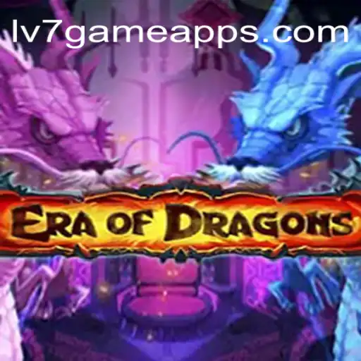 Exploring the World of EraOfDragons: The Ultimate Adventure on LV7.GAME Platform